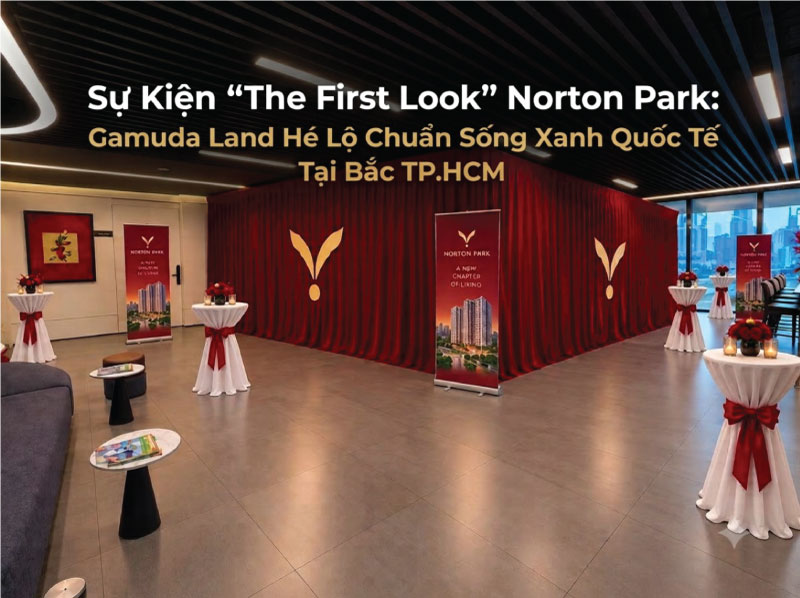 Sự Kiện “The First Look” Norton Park: Gamuda Land Hé Lộ Chuẩn Sống Xanh Quốc Tế Tại Bắc TP.HCM