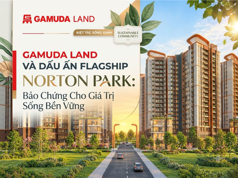 chủ đầu tư norton park Gamuda Land